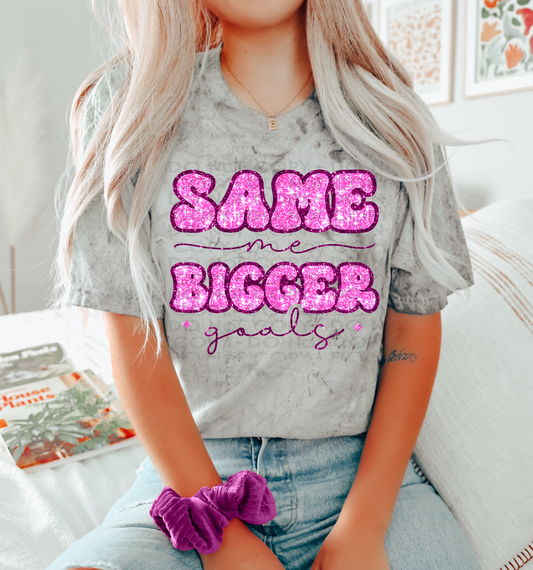 Same Me Bigger Goals Digital Design